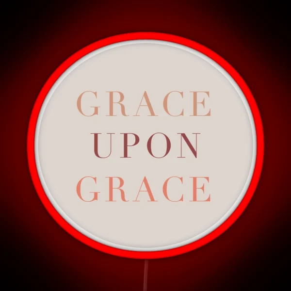 Grace Upon Grace RGB Neon Sign