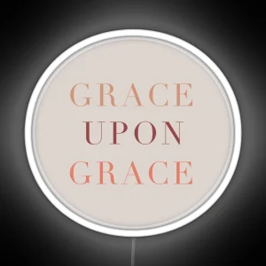 Grace Upon Grace RGB Neon Sign