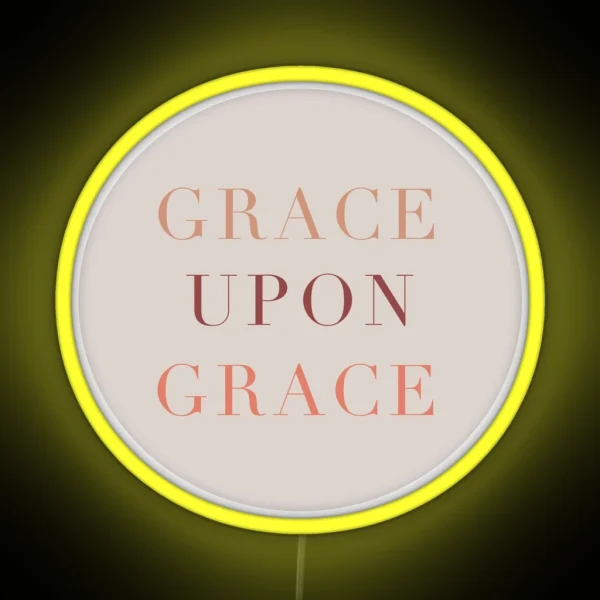 Grace Upon Grace RGB Neon Sign