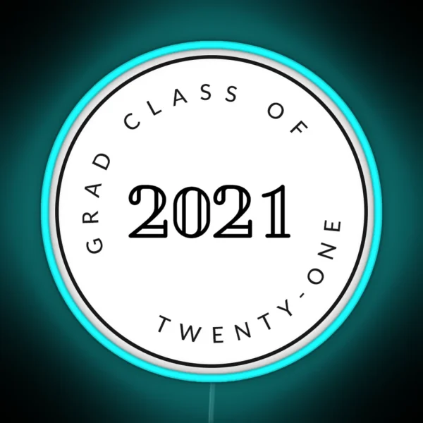 Graduating Class Of 2021 Seniors RGB Neon Sign
