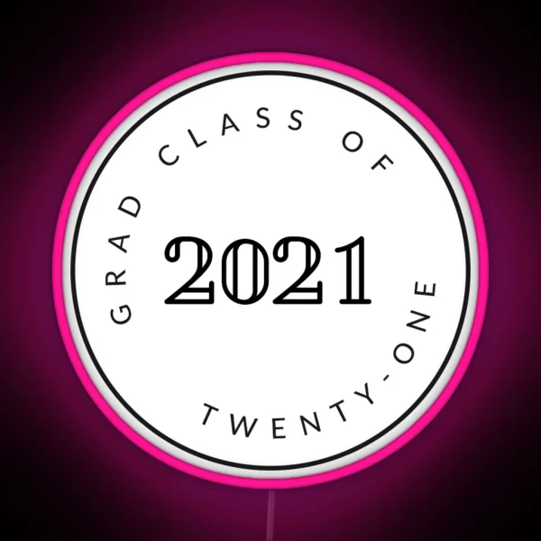 Graduating Class Of 2021 Seniors RGB Neon Sign