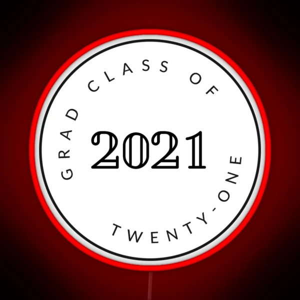 Graduating Class Of 2021 Seniors RGB Neon Sign