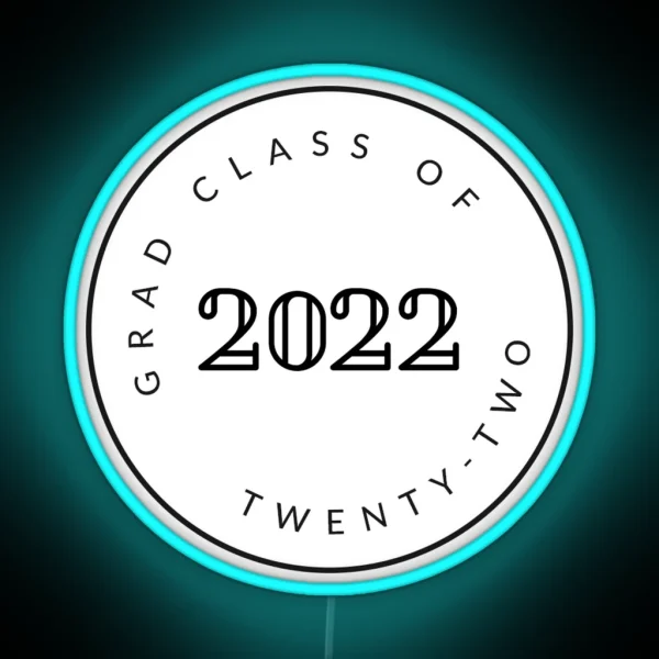 Graduating Class Of 2022 Seniors RGB Neon Sign