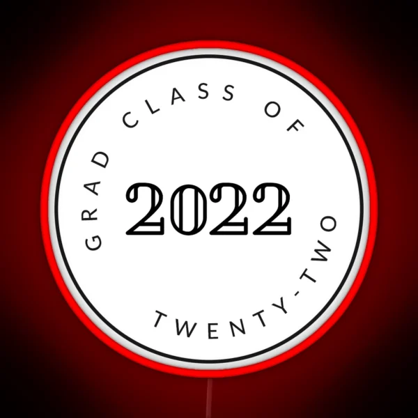 Graduating Class Of 2022 Seniors RGB Neon Sign