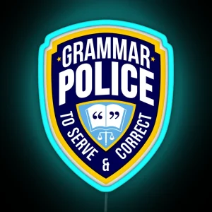 Grammar Police Badge RGB Neon Sign