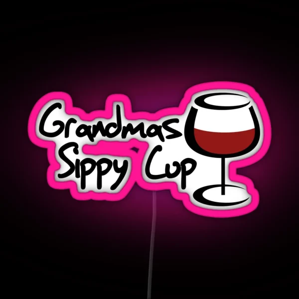 Grandmas Sippy Cup RGB Neon Sign