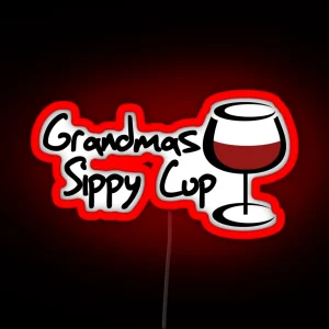 Grandmas Sippy Cup RGB Neon Sign