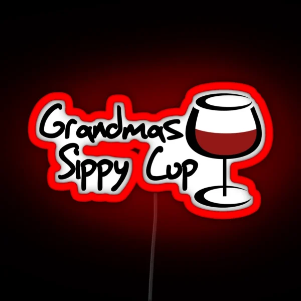 Grandmas Sippy Cup RGB Neon Sign