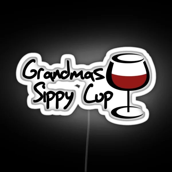 Grandmas Sippy Cup RGB Neon Sign