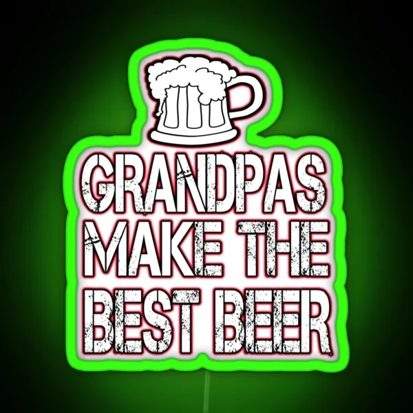 Grandpas Make The Best Beer Homebrew Clothing RGB Neon Sign