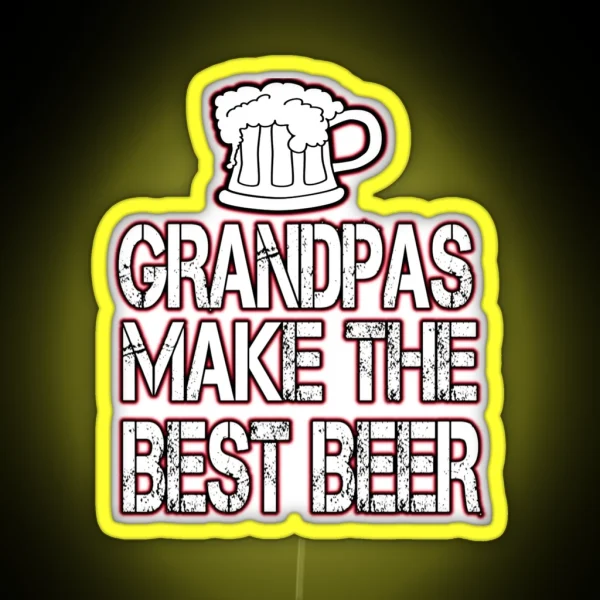 Grandpas Make The Best Beer Homebrew Clothing RGB Neon Sign