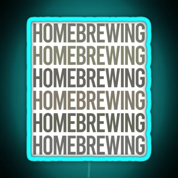 Gray Text Art Homebrewing Homebrew Homebrewer Beer Home Brew Brewing Brewer RGB Neon Sign