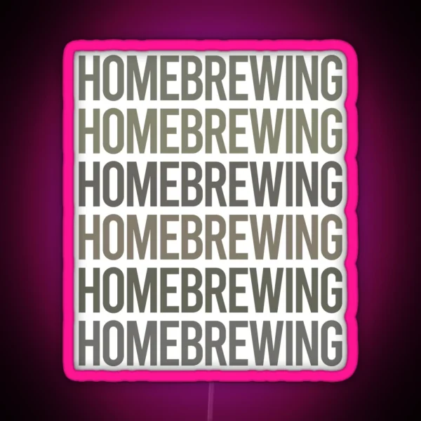 Gray Text Art Homebrewing Homebrew Homebrewer Beer Home Brew Brewing Brewer RGB Neon Sign