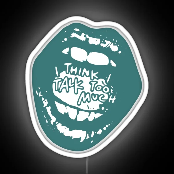 Green Talk Too Much RGB Neon Sign