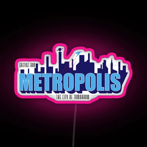 Greetings From Metropolis The City Of Tomorrow RGB Neon Sign