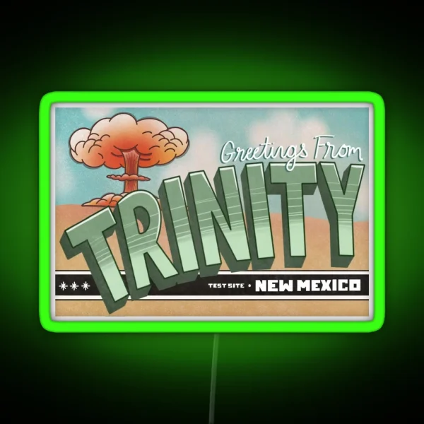 Greetings From Trinity Atomic Test Site RGB Neon Sign