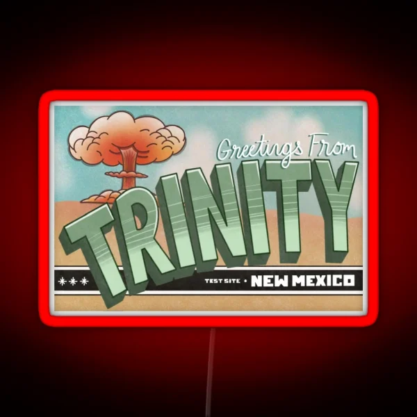 Greetings From Trinity Atomic Test Site RGB Neon Sign