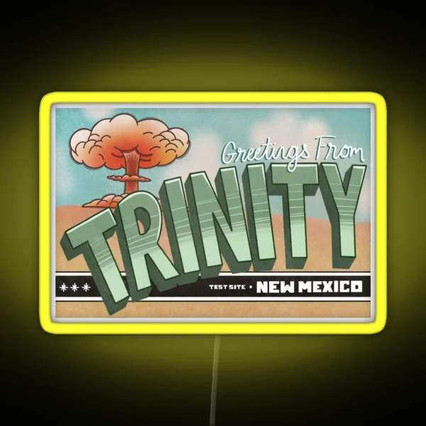 Greetings From Trinity Atomic Test Site RGB Neon Sign