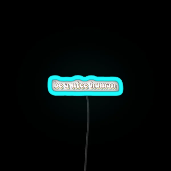 Groovy Be A Nice Human RGB Neon Sign