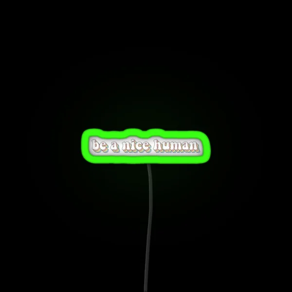 Groovy Be A Nice Human RGB Neon Sign