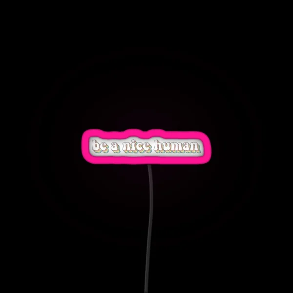 Groovy Be A Nice Human RGB Neon Sign