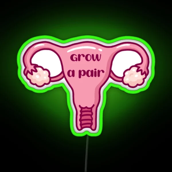 Grow A Pair RGB Neon Sign