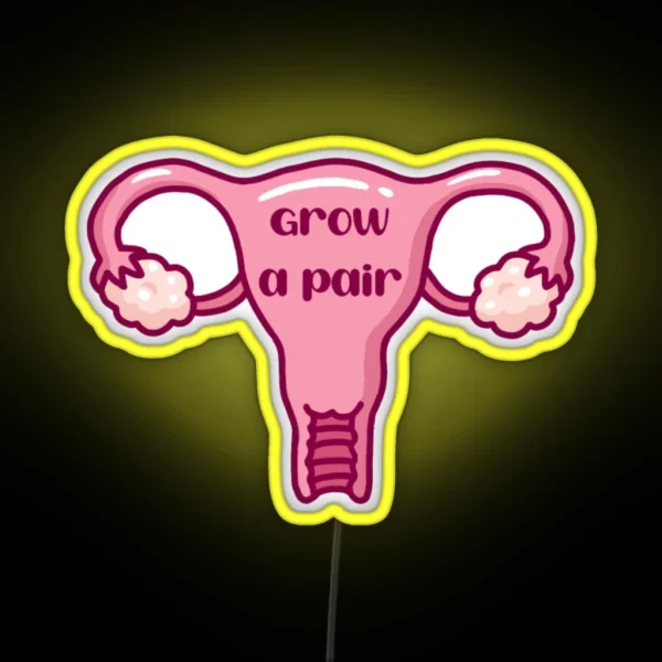 Grow A Pair RGB Neon Sign