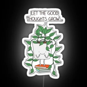 Grow Good Thoughts RGB Neon Sign