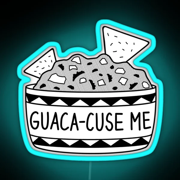 Guaca Cuse Me RGB Neon Sign