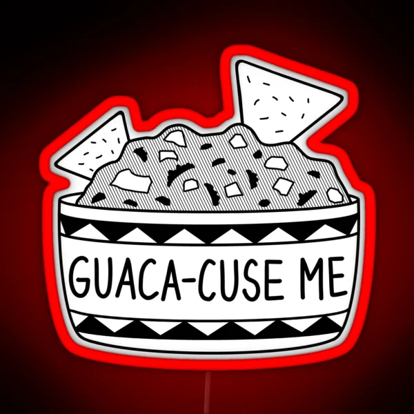 Guaca Cuse Me RGB Neon Sign