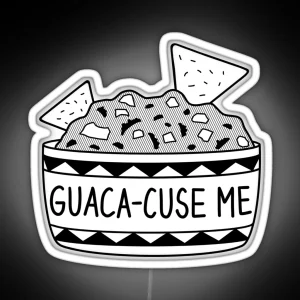 Guaca Cuse Me RGB Neon Sign