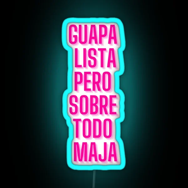 GUAPA LISTA MAJA RGB Neon Sign