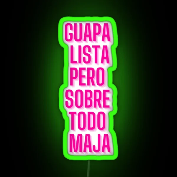 GUAPA LISTA MAJA RGB Neon Sign