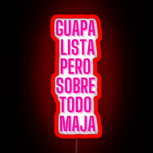 GUAPA LISTA MAJA RGB Neon Sign