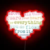 Shield your heart with faith and love, as written in scripture.