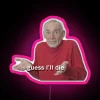 Bold neon sign reading 'Guess I'll Die' in RGB glow.