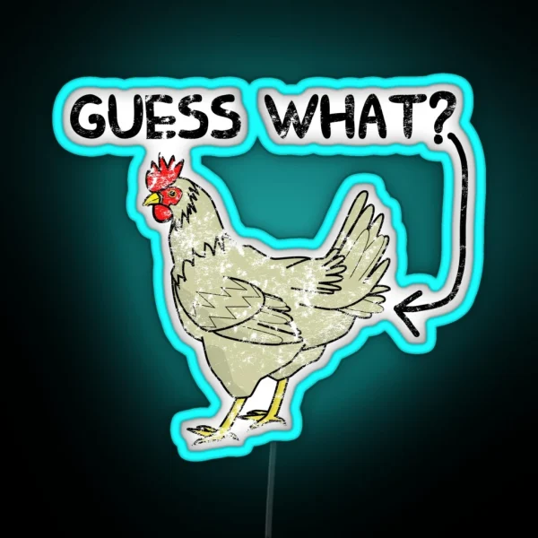 Guess What Chicken Butt RGB Neon Sign
