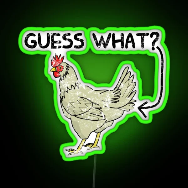 Guess What Chicken Butt RGB Neon Sign