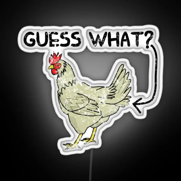 Guess What Chicken Butt RGB Neon Sign