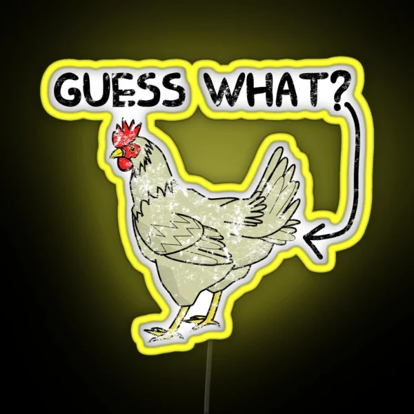 Guess What Chicken Butt RGB Neon Sign