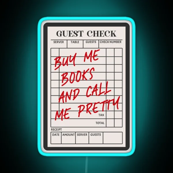 Guest Check Buy Me Books And Call Me Pretty RGB Neon Sign