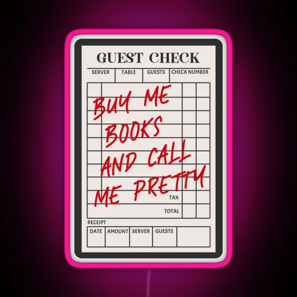 Guest Check Buy Me Books And Call Me Pretty RGB Neon Sign