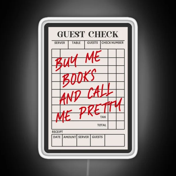 Guest Check Buy Me Books And Call Me Pretty RGB Neon Sign