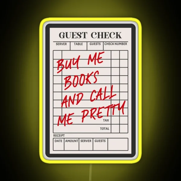 Guest Check Buy Me Books And Call Me Pretty RGB Neon Sign
