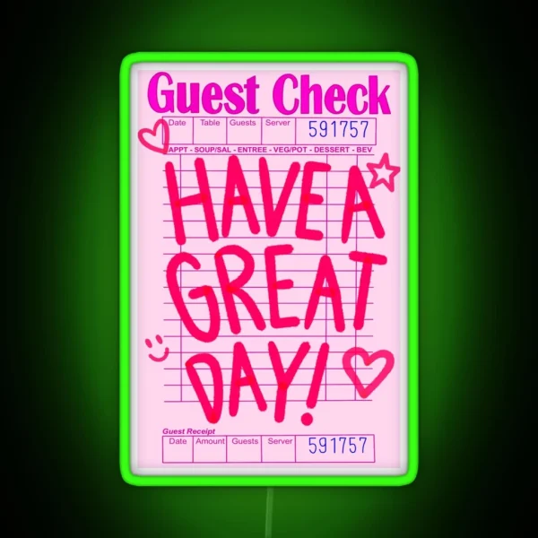 Guest Check Have A Great Day RGB Neon Sign