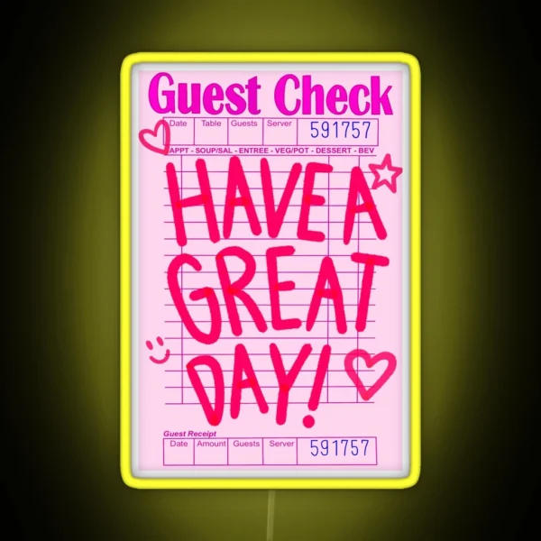 Guest Check Have A Great Day RGB Neon Sign