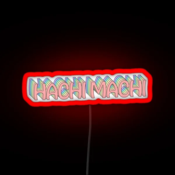 Hachi Machi RGB Neon Sign