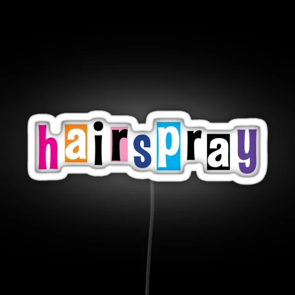 Hairspray Logo II RGB Neon Sign
