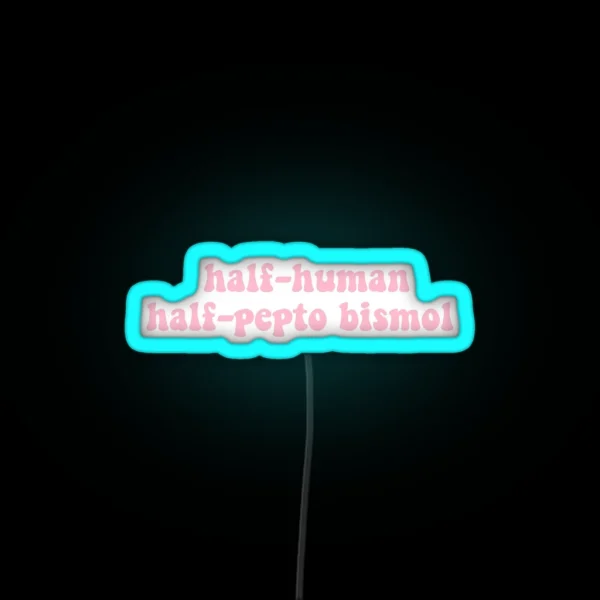 Half Human Half Pepto Bismol RGB Neon Sign