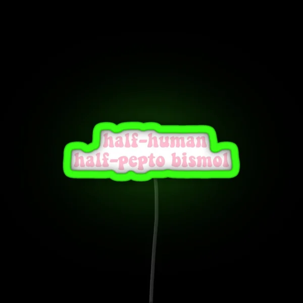 Half Human Half Pepto Bismol RGB Neon Sign